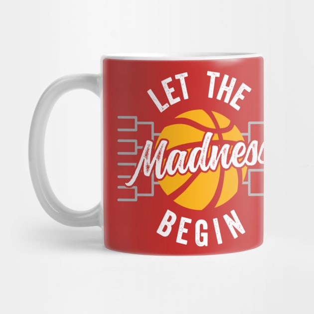 Let the Madness Begin by DetourShirts